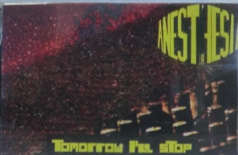 Anesthesia (GER) : Tomorrow I'll Stop